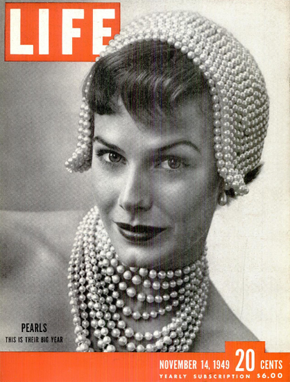 Pearls this is the big Year 14 Nov 1949 Copyright Life Magazine | Life Magazine BW Photo Covers 1936-1970