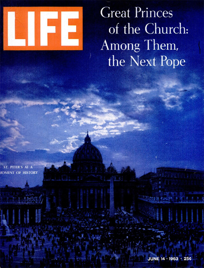 Pope Elections St Peters Dome 14 Jun 1963 Copyright Life Magazine | Life Magazine Color Photo Covers 1937-1970