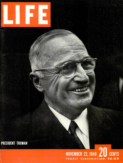 President Harry S Truman 22 Nov 1948 Copyright Life Magazine | Life Magazine BW Photo Covers 1936-1970