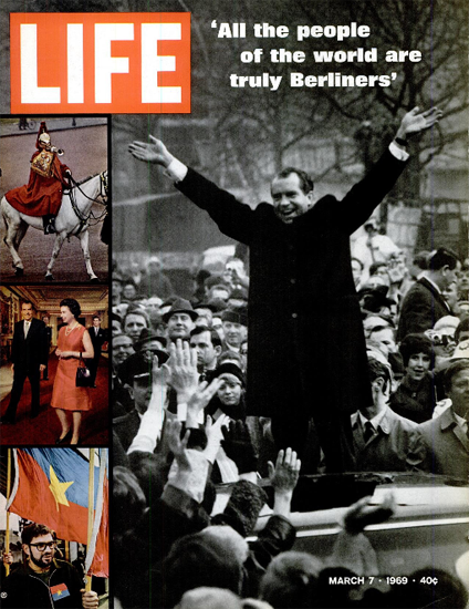 Richard Nixon in Berlin 7 Mar 1969 Copyright Life Magazine | Life Magazine Color Photo Covers 1937-1970