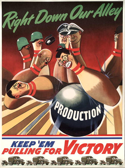 Right Down Our Alley Production | Vintage War Propaganda Posters 1891-1970