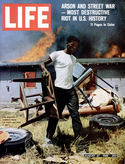 Riot Arson Street War Los Angeles 27 Aug 1965 Copyright Life Magazine | Life Magazine Color Photo Covers 1937-1970