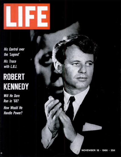 Robert Kennedy Dare Run in 1968 18 Nov 1966 Copyright Life Magazine | Life Magazine BW Photo Covers 1936-1970