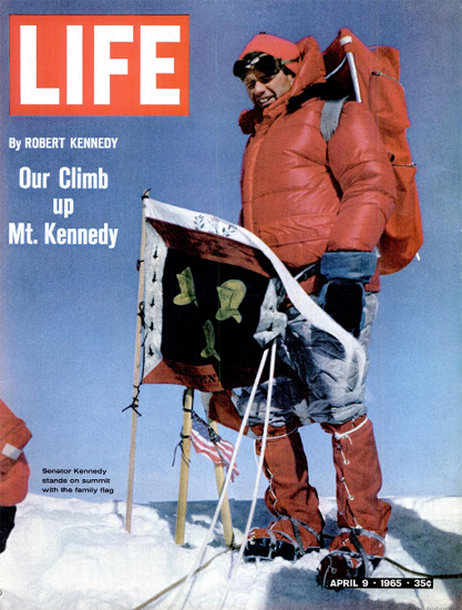 Robert Kennedy on Mount Kennedy 9 Apr 1965 Copyright Life Magazine | Life Magazine Color Photo Covers 1937-1970