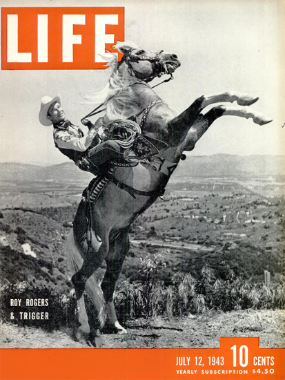 Roy Rogers and Trigger 12 Jul 1943 Copyright Life Magazine | Life Magazine BW Photo Covers 1936-1970