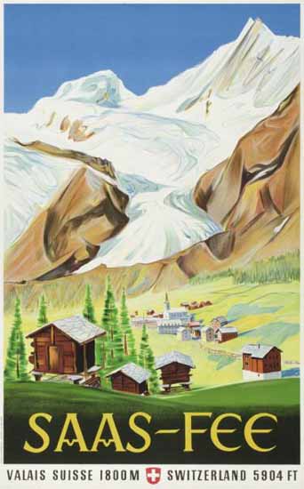 Saas Fee Valais Suisse 1800m Swiss Alps Switzerland 1947 | Vintage Travel Posters 1891-1970