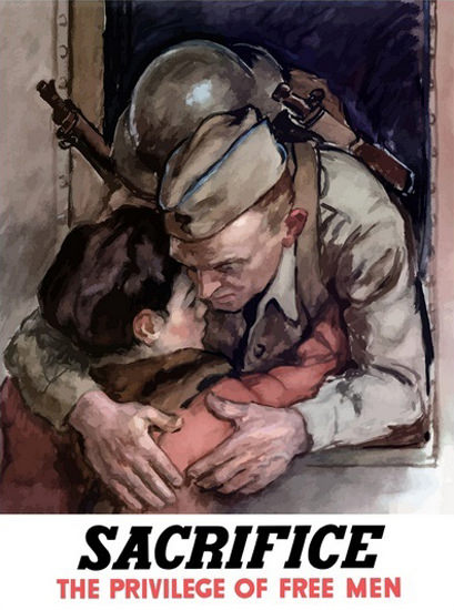 Sacrifice The Privilege Of Free Men Farewell | Vintage War Propaganda Posters 1891-1970