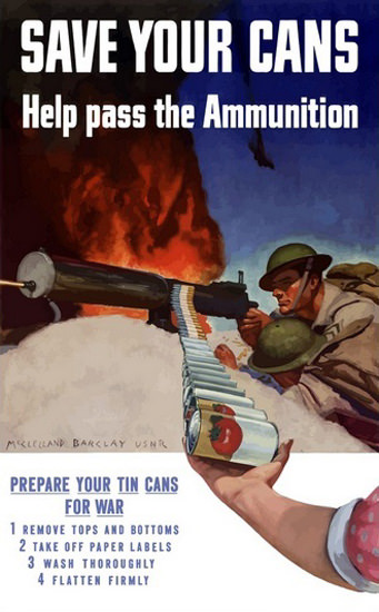 Save Your Cans For War | Vintage War Propaganda Posters 1891-1970