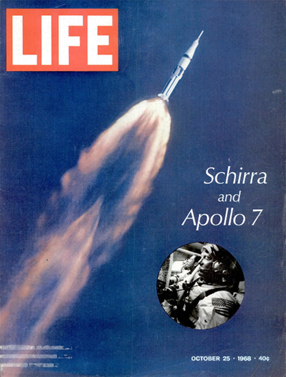 Schirra Eisele Cunningham Apollo 7 25 Oct 1968 Copyright Life Magazine | Life Magazine Color Photo Covers 1937-1970