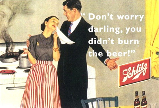 Schlitz Beer Darling You Didnt Burn The Beer | Sex Appeal Vintage Ads and Covers 1891-1970