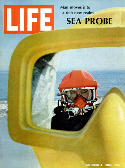 Sea Probe Man moves in New Realm 4 Oct 1968 Copyright Life Magazine | Life Magazine Color Photo Covers 1937-1970