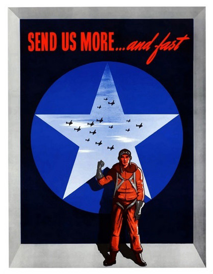 Send Us More And Fast Airplains Bombers | Vintage War Propaganda Posters 1891-1970