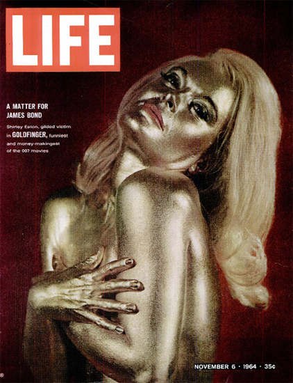 Shirley Eaton James Bond Goldfinger 6 Nov 1964 Copyright Life Magazine | Life Magazine Color Photo Covers 1937-1970