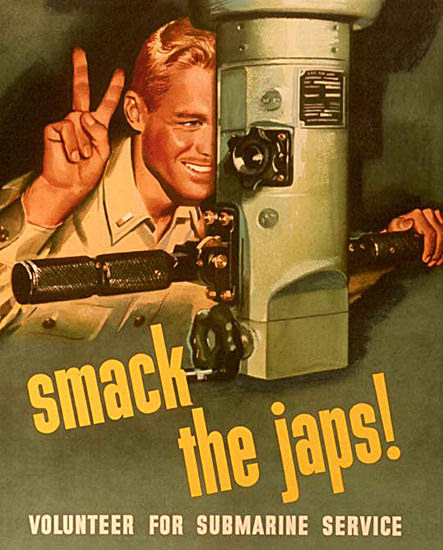 Smack The Japs Volunteer For Submarine Service | Vintage War Propaganda Posters 1891-1970