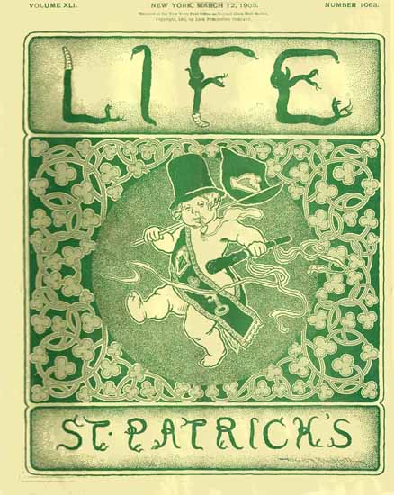 St Patricks Life Humor Magazine 1903-03-16 Copyright | Life Magazine Graphic Art Covers 1891-1936