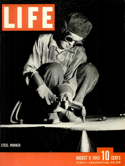 Steel Worker 9 Aug 1943 Copyright Life Magazine | Life Magazine BW Photo Covers 1936-1970