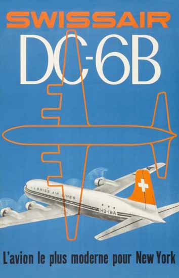 Swissair DC6B Avion Le Plus Moderne Switzerland 1951 | Vintage Travel Posters 1891-1970