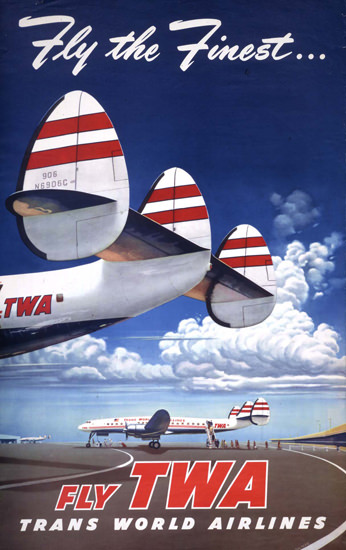 TWA Fly The Finest Super Constellation 1952 | Vintage Travel Posters 1891-1970