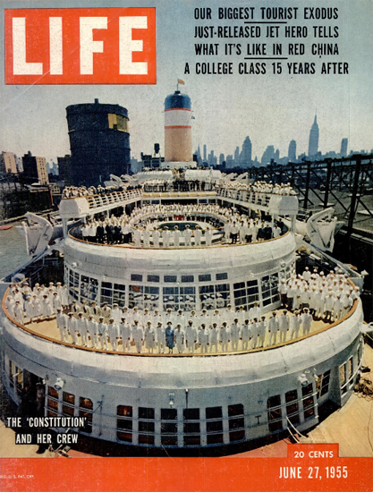 The Constitution and her Crew 27 Jun 1955 Copyright Life Magazine | Life Magazine Color Photo Covers 1937-1970