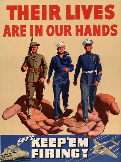 Their Lives Are In Our Hands | Vintage War Propaganda Posters 1891-1970