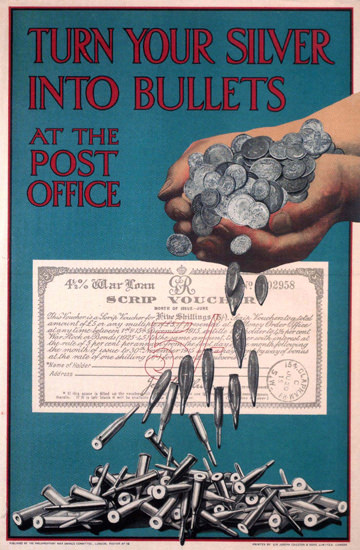 Turn Your Silver Into Bullets 1915 United Kingdom | Vintage War Propaganda Posters 1891-1970