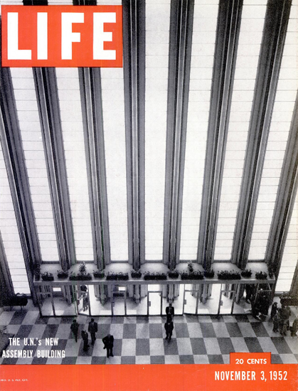 UN Assembly Building in New York 3 Nov 1952 Copyright Life Magazine | Life Magazine BW Photo Covers 1936-1970