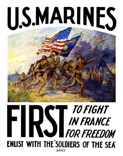 US Marines First To Fight In France For Freedom | Vintage War Propaganda Posters 1891-1970