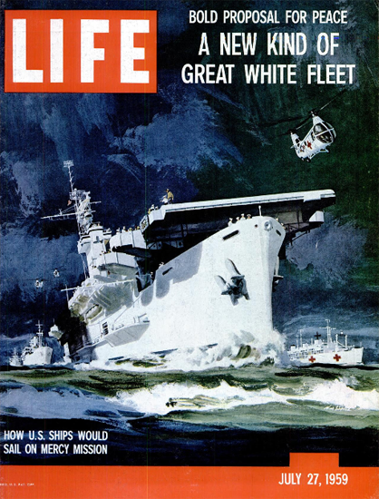 US Ships on Mercy Mission 27 Jul 1959 Copyright Life Magazine | Life Magazine Color Photo Covers 1937-1970