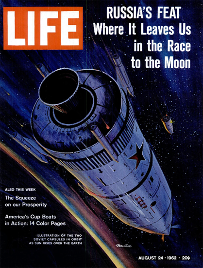 USSR vs USA The Race to the Moon 24 Aug 1962 Copyright Life Magazine | Life Magazine Color Photo Covers 1937-1970