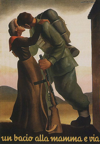 Un Bacio Alla Mamma E Via Italy Italia | Vintage War Propaganda Posters 1891-1970