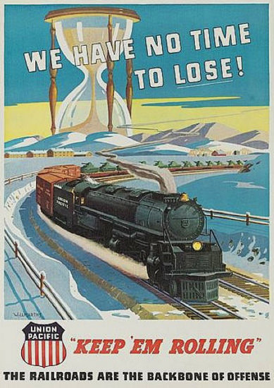 Union Pacific We Have No Time To Lose 1940s | Vintage Travel Posters 1891-1970