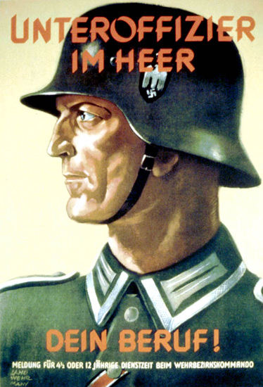 Unteroffizier Im Heer Dein Beruf | Vintage War Propaganda Posters 1891-1970