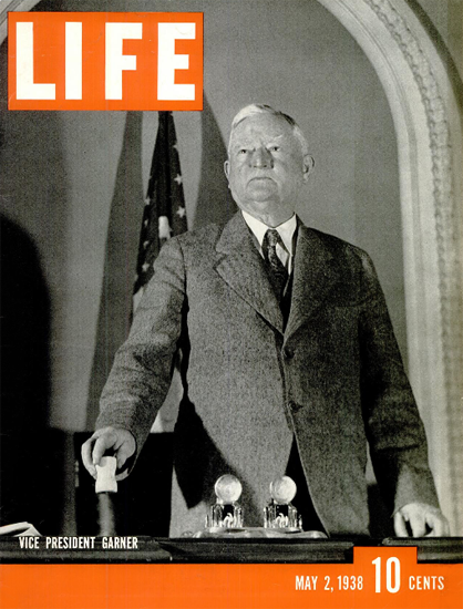 Vice President John Nance Garner 2 May 1938 Copyright Life Magazine | Life Magazine BW Photo Covers 1936-1970