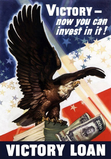 Victory Now You Can Invest In Victory Loan Eagle | Vintage War Propaganda Posters 1891-1970