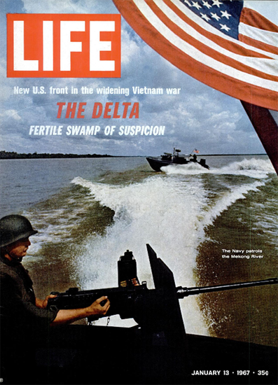 Vietnam Navy Patrol Mekong River 13 Jan 1967 Copyright Life Magazine | Life Magazine Color Photo Covers 1937-1970