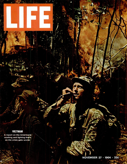 Vietnam Report Crisis gets worse 27 Nov 1964 Copyright Life Magazine | Life Magazine Color Photo Covers 1937-1970