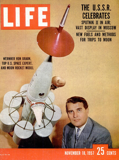 Wernher vonBraun US Space Expert 18 Nov 1957 Copyright Life Magazine | Life Magazine Color Photo Covers 1937-1970