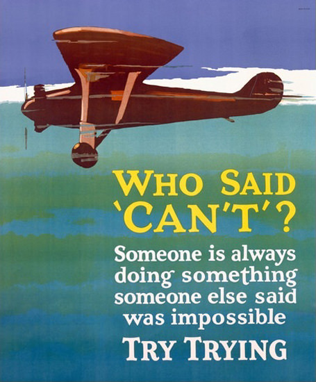 Who Said Cant Try Trying Motivational Airplane | Vintage Ad and Cover Art 1891-1970