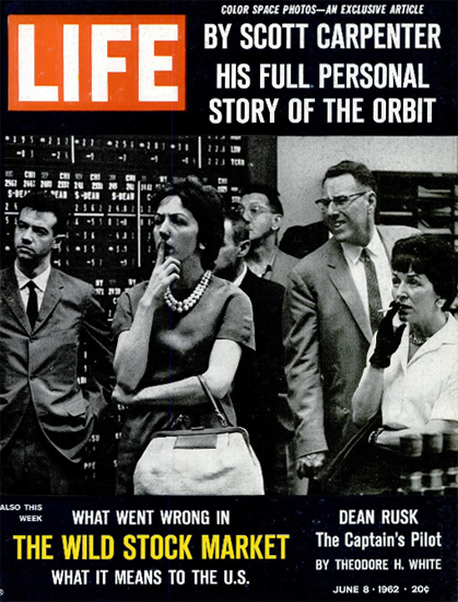 Wild Stock Market What Went Wrong 8 Jun 1962 Copyright Life Magazine | Life Magazine BW Photo Covers 1936-1970