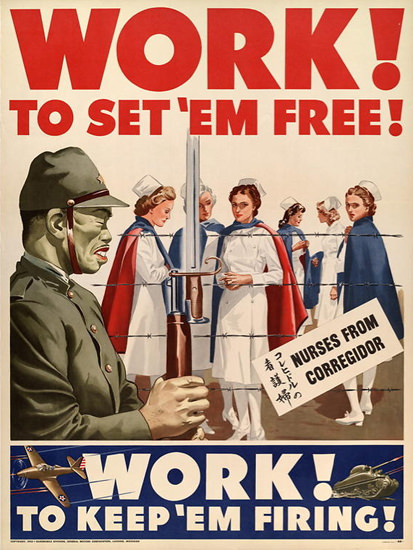 Work Set Em Free Nurses From Corregidor POW | Vintage War Propaganda Posters 1891-1970