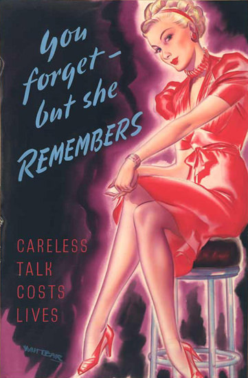 You Forget But She Remembers Careless Talk | Vintage War Propaganda Posters 1891-1970