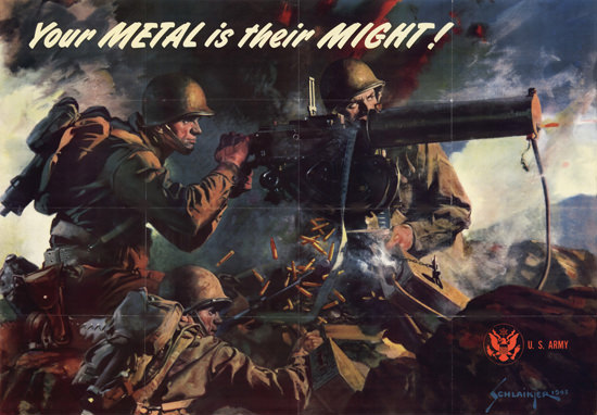 Your Metal Is Their Might US Army | Vintage War Propaganda Posters 1891-1970