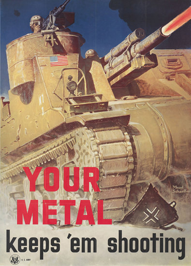 Your Metal Keeps Em Shooting | Vintage War Propaganda Posters 1891-1970