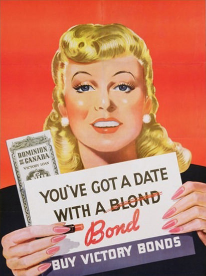 Youve Got A Date With A Blond Bond Buy Victory | Vintage War Propaganda Posters 1891-1970